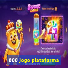 800 jogo plataforma